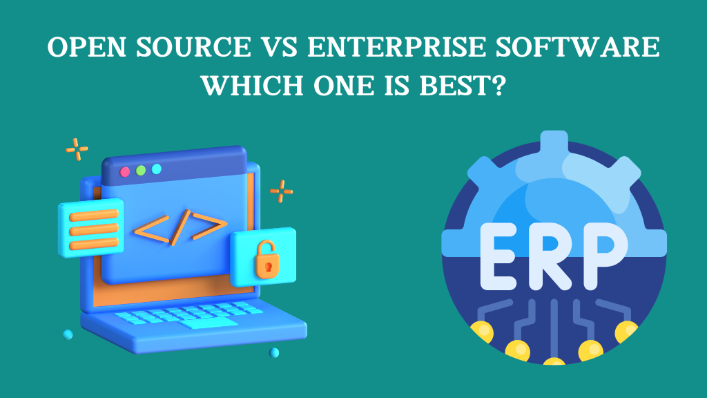 Open Source vs Enterprise Software: Which One is best?